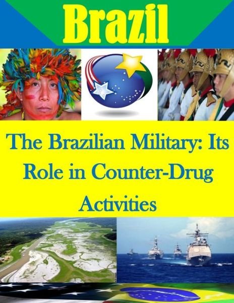Cover for Naval Postgraduate School · The Brazilian Military (Pocketbok) (2015)
