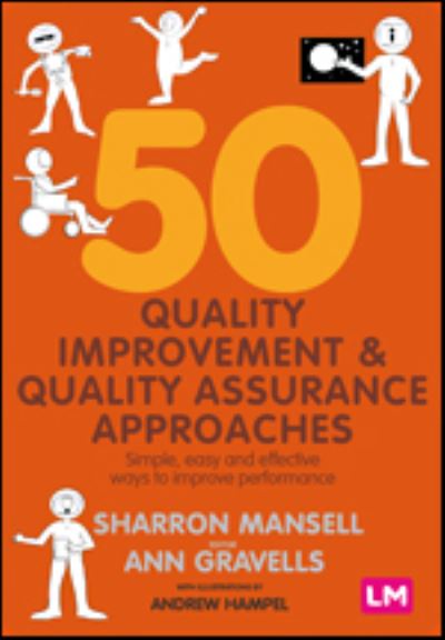 Cover for Sharron Mansell · 50 Quality Improvement and Quality Assurance Approaches: Simple, easy and effective ways to improve performance (Paperback Book) (2021)