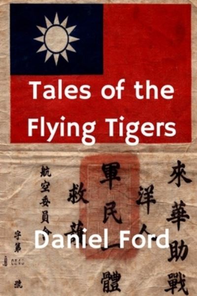 Cover for Daniel Ford · Tales of the Flying Tigers (Paperback Book) (2016)