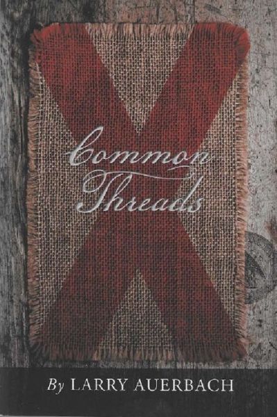 Cover for Larry P Auerbach · Common Threads (Taschenbuch) (2016)