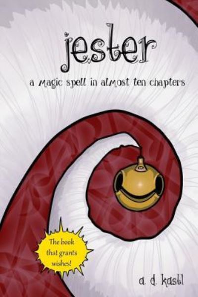 Jester - Austin Kastl - Książki - Publisher Services - 9781532399930 - 5 stycznia 2019