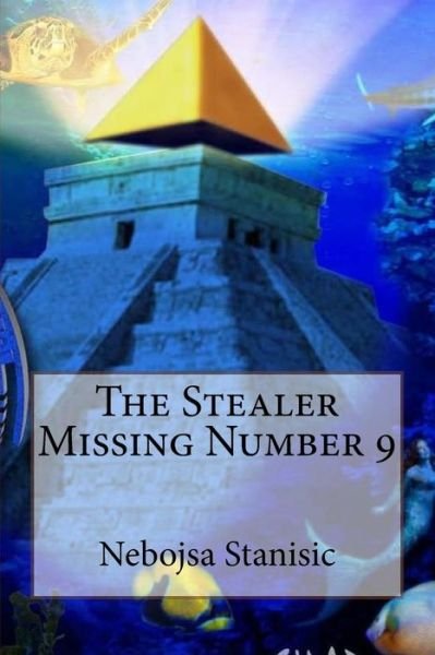 Cover for Nebojsa Stanisic · The Stealer Missing Number 9 (Paperback Bog) (2016)