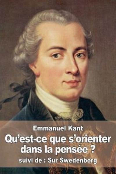 Cover for Emmanuel Kant · Qu'est-ce que s'orienter dans la pensee ? (Paperback Book) (2016)