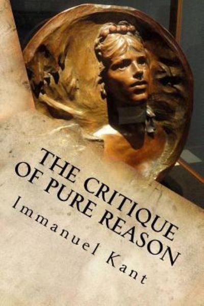 Cover for Immanuel Kant · The Critique of Pure Reason (Paperback Bog) (2016)