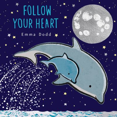 Cover for Emma Dodd · Follow Your Heart (Book) (2024)