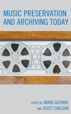 Cover for Norie Guthrie · Music Preservation and Archiving Today (Innbunden bok) (2018)