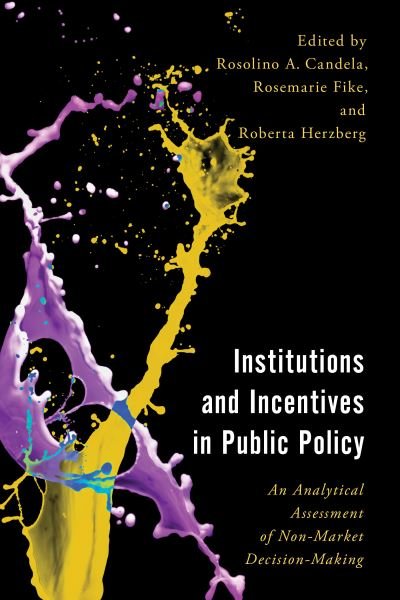 Cover for Rosolino Candela · Institutions and Incentives in Public Policy: An Analytical Assessment of Non-Market Decision-Making - Economy, Polity, and Society (Hardcover Book) (2022)