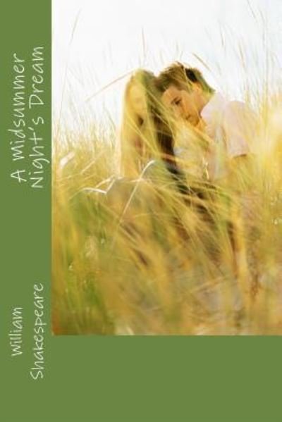 A Midsummer Night's Dream - William Shakespeare - Boeken - Createspace Independent Publishing Platf - 9781539118930 - 28 september 2016