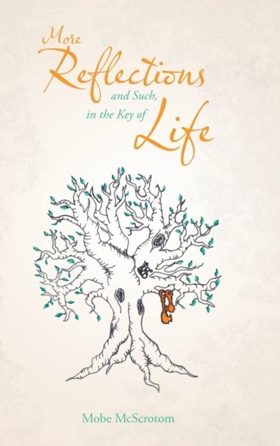 Cover for Mobe McScrotom · More Reflections and Such, in the Key of Life (Hardcover Book) (2018)