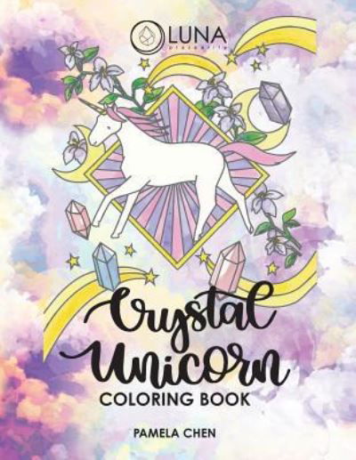 Crystal Unicorn Tarot Coloring Book - Pamela Chen - Bøger - Createspace Independent Publishing Platf - 9781546329930 - 26. december 2017