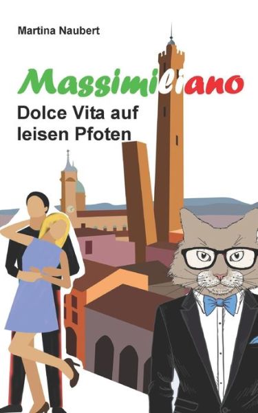 Cover for Martina Naubert · Massimiliano Dolce Vita auf leisen Pfoten (Paperback Book) (2018)