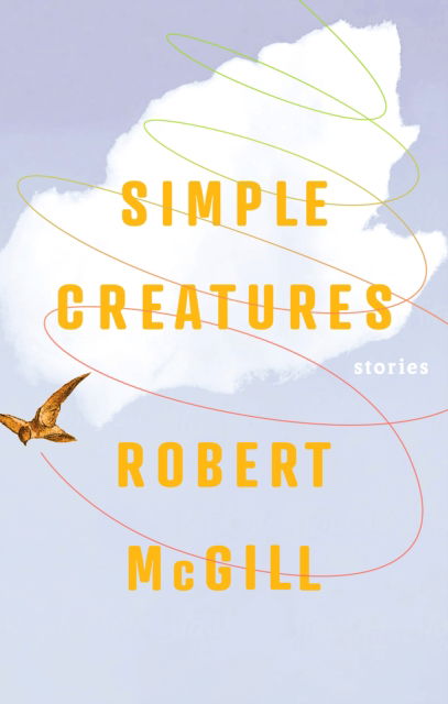 Cover for Robert McGill · Simple Creatures (Paperback Book) (2024)