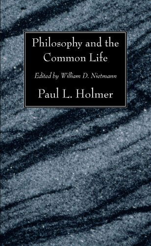 Cover for Paul L. Holmer · Philosophy and the Common Life: (Paperback Bog) [Reprint edition] (2008)