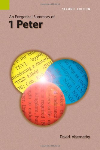 An Exegetical Summary of 1 Peter, 2nd Edition - C David Abernathy - Books - Sil International, Global Publishing - 9781556711930 - November 1, 2008