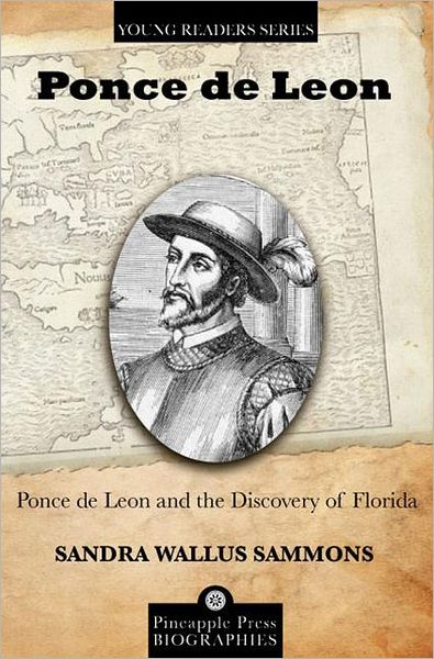 Cover for Sandra Wallus Sammons · Ponce de Leon and the Discovery of Florida (Paperback Book) (2013)