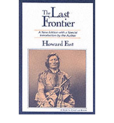 The Last Frontier - Howard Fast - Książki - Taylor & Francis Inc - 9781563245930 - 28 lutego 1997