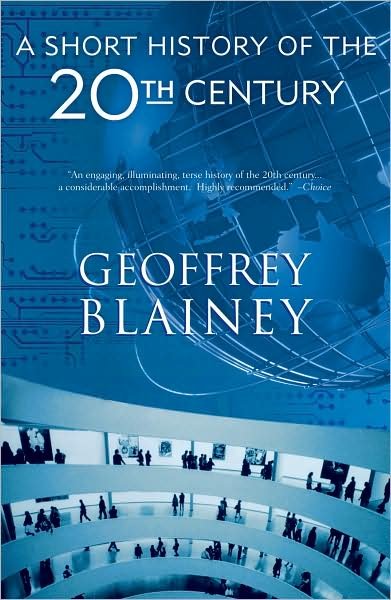 Cover for Geoffrey Blainey · A Short History of the Twentieth Century (Pocketbok) [Reprint edition] (2008)