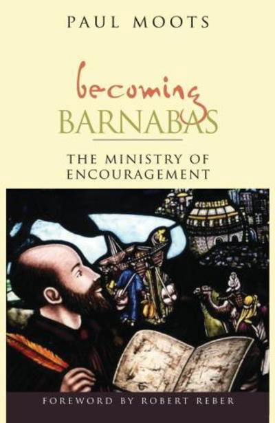 Becoming Barnabas: The Ministry of Encouragement - Paul Moots - Książki - Alban Institute, Inc - 9781566992930 - 30 października 2004