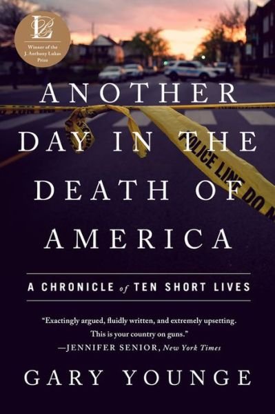 Cover for Gary Younge · Another Day in the Death of America: A Chronicle of Ten Short Lives (Paperback Book) (2018)