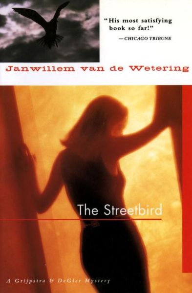 Cover for Janwillem Van De Wetering · Streetbird (Amsterdam Cops S) (Paperback Book) (2003)