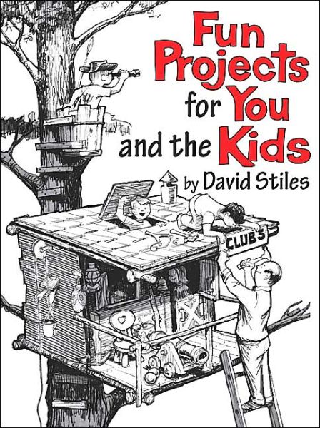 Cover for David Stiles · Fun Projects for You and the Kids (Paperback Book) [Revised edition] (2003)