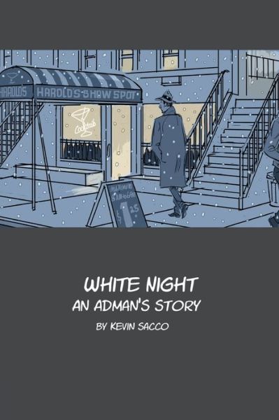 Cover for Kevin Sacco · White Night: An Adman's Story (Paperback Book) (2019)