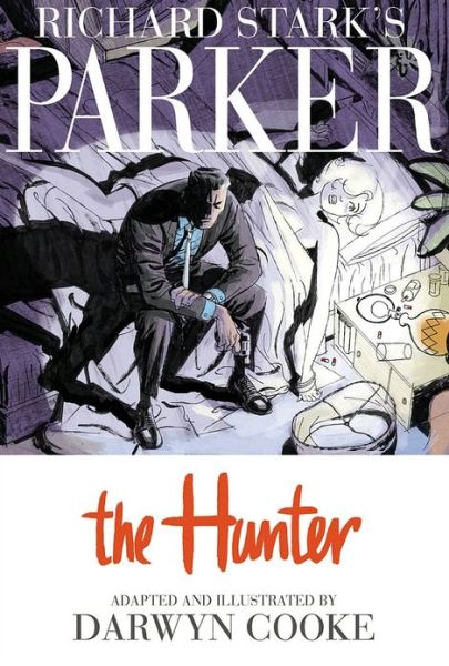 Cover for Richard Stark · Richard Stark's Parker: The Hunter - Parker (Gebundenes Buch) (2009)