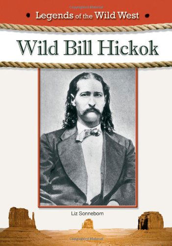 Cover for Liz Sonneborn · Wild Bill Hickok (Hardcover Book) (2010)