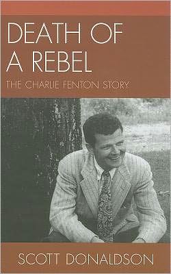 Cover for Scott Donaldson · Death of a Rebel: The Charlie Fenton Story (Hardcover Book) (2011)