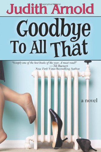 Cover for Judith Arnold · Goodbye to All That (Pocketbok) (2012)