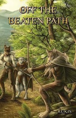 Off the Beaten Path - Rukis - Books - FurPlanet Productions - 9781614501930 - July 4, 2014