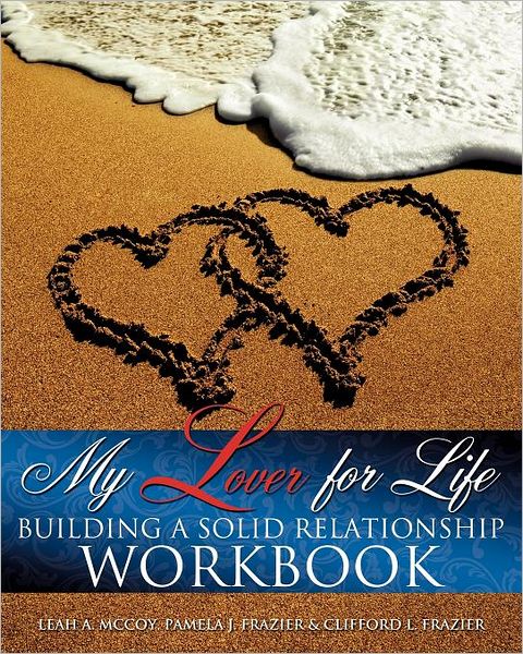 Cover for Leah McCoy · My Lover for Life ' Building A Solid Relationship Workbook (Paperback Book) (2011)