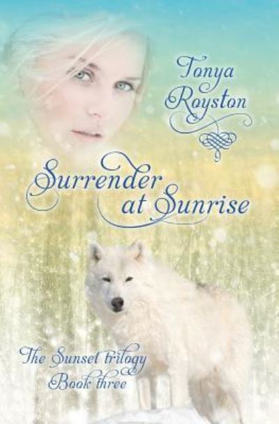 Cover for Tonya Royston · Surrender at Sunrise (Taschenbuch) (2016)