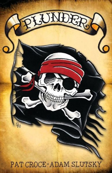Plunder - Plunder - Pat Croce - Books - Turner Publishing Company - 9781630268930 - December 31, 2015