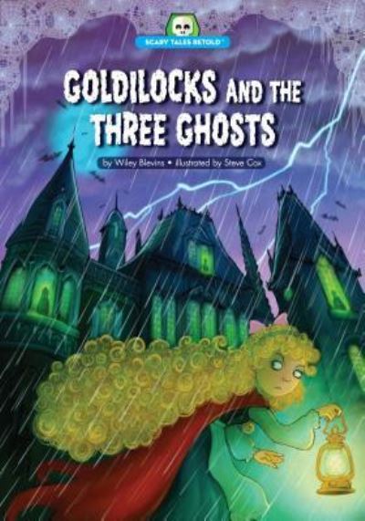 Cover for Wiley Blevins · Goldilocks and the Three Ghosts (Hardcover Book) (2016)