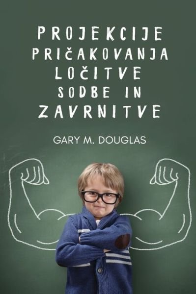 Cover for Gary M Douglas · Projekcije, priÄakovanja, loÄitve, sodbe in zavrnitve (Slovenian) (Paperback Book) (2021)