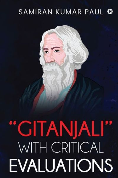 Cover for Samiran Kumar Paul · Gitanjali with Critical Evaluations (Book) (2020)