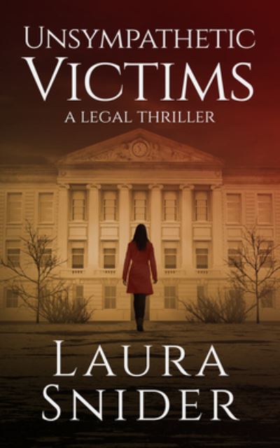 Unsympathetic Victims - Laura Snider - Books - Severn River Publishing - 9781648753930 - July 27, 2021