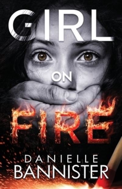 Cover for Danielle Bannister · Girl on Fire (Paperback Bog) (2021)