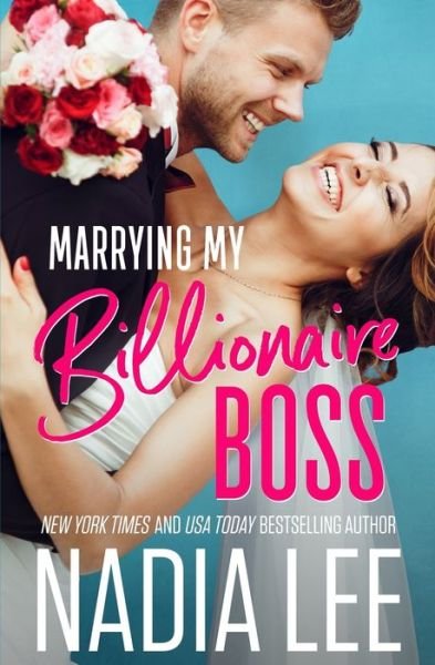 Cover for Nadia Lee · Marrying My Billionaire Boss (Paperback Bog) (2020)