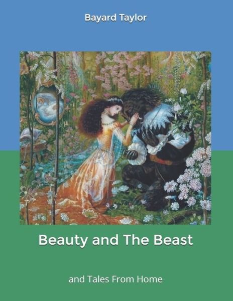 Cover for Bayard Taylor · Beauty and The Beast, and Tales From Home (Paperback Bog) (2020)