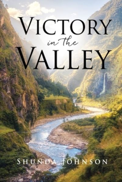 Cover for Shunda Johnson · Victory in the Valley (Paperback Book) (2022)