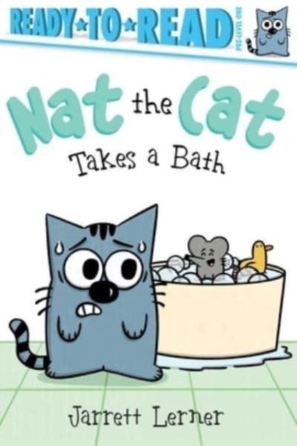 Cover for Jarrett Lerner · Nat the Cat Takes a Bath: Ready-to-Read Pre-Level 1 - Nat the Cat (Paperback Book) (2023)