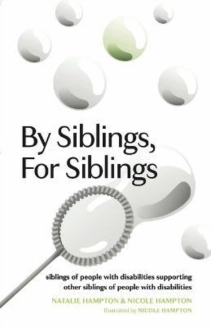 Cover for Natalie Hampton · By Siblings, For Siblings: siblings of people with disabilities supporting other siblings of people with disabilities (Paperback Book) (2022)