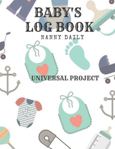 Cover for Universal Project · Baby's Log Book (Paperback Book) (2019)