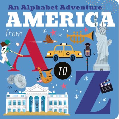 Cover for Amelia Hepworth · America from A to Z: An Alphabet Adventure (Board book) (2021)