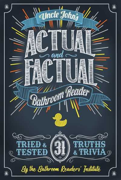 Cover for Bathroom Readers' Institute · Uncle John's Actual and Factual Bathroom Reader - Uncle John's Bathroom Reader Annual (Paperback Book) (2018)