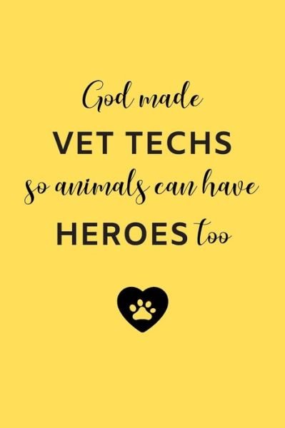 Cover for Nordic Paper Co · God Made Vet Techs So Animals Can Have Heroes Too (Paperback Book) (2019)