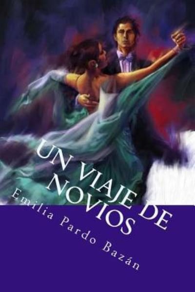 Cover for Emilia Pardo Bazan · Un viaje de novios (Taschenbuch) (2018)