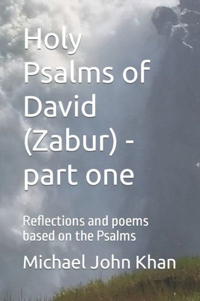 Cover for Michael Khan · Holy Psalms of David (Zabur) - Part One (Paperback Book) (2018)